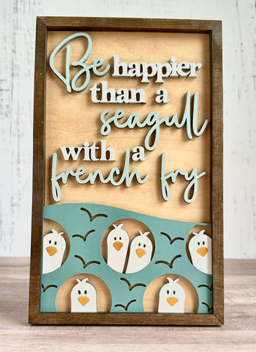 Seagull Sign - Happier than a French Fry - Unpainted