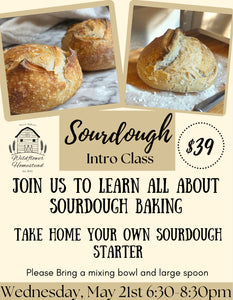 05.21.25 @Intro to Sourdough - Join our Hands-On Class 6:30-8:30pm