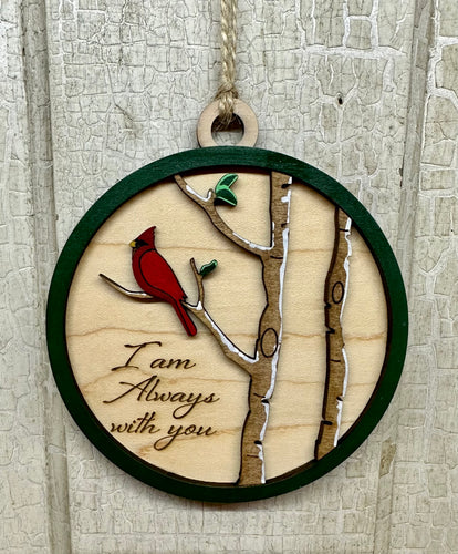 I (We) Always With You Cardinal Ornament - DIY - 1 or 2 cardinals